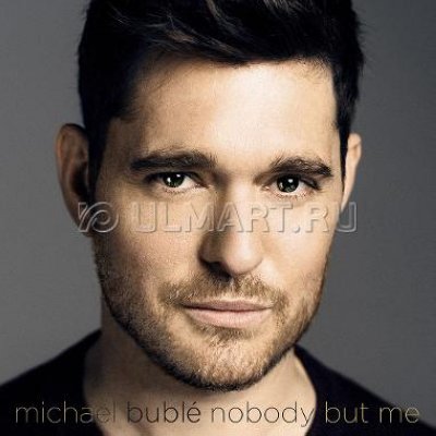   CD  BUBLE, MICHAEL "NOBODY BUT ME", 1CD