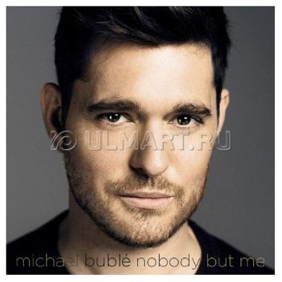   CD  BUBLE, MICHAEL "NOBODY BUT ME", 1CD_CYR
