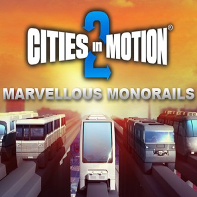    Paradox Interactive Cities in Motion 2: Marvellous Monorails