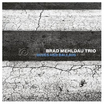   CD  MEHLDAU, BRAD / TRIO "BLUES AND BALLADS", 1CD