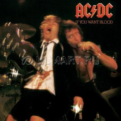     AC/DC "IF YOU WANT BLOOD YOU"VE GOT IT", 1LP