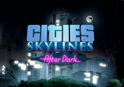    Paradox Interactive Cities Skylines - After Dark DLC