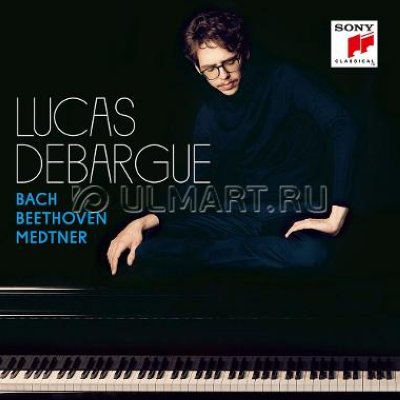   CD  DEBARGUE, LUCAS "BACH, BEETHOVEN, MEDTNER", 1CD